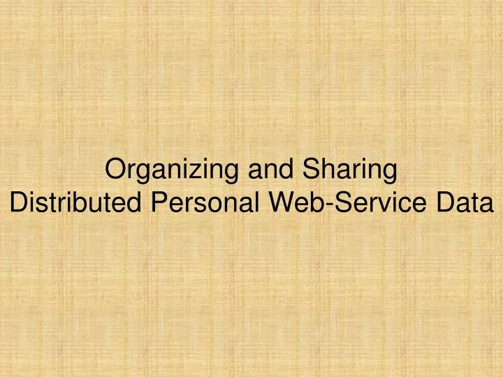 organizing and sharing distributed personal web service data