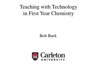 Teaching with Technology in First Year Chemistry