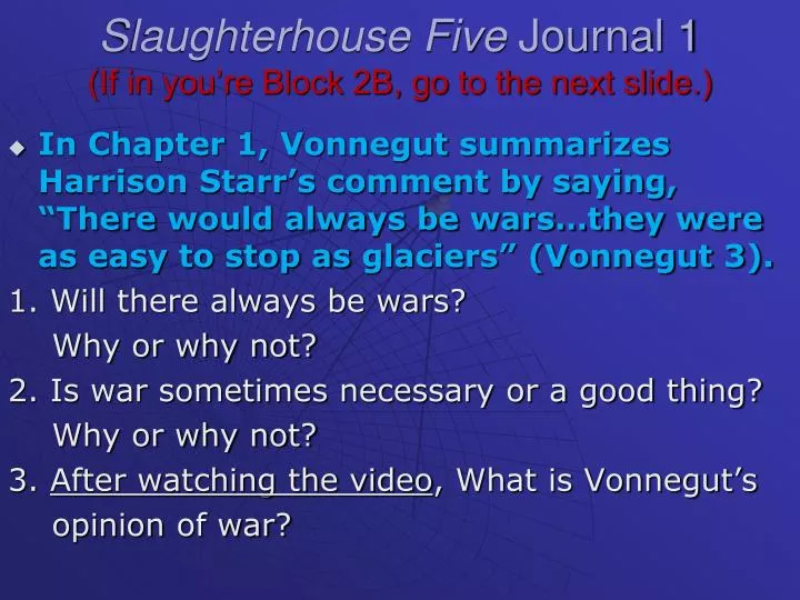 slaughterhouse five journal 1 if in you re block 2b go to the next slide
