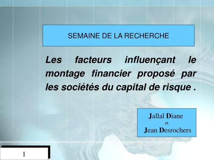 les facteurs influen ant le montage financier propos par les soci t s du capital de risque