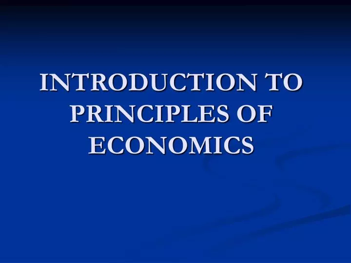 introduction to principles of economics