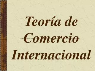 teor a de comercio internacional