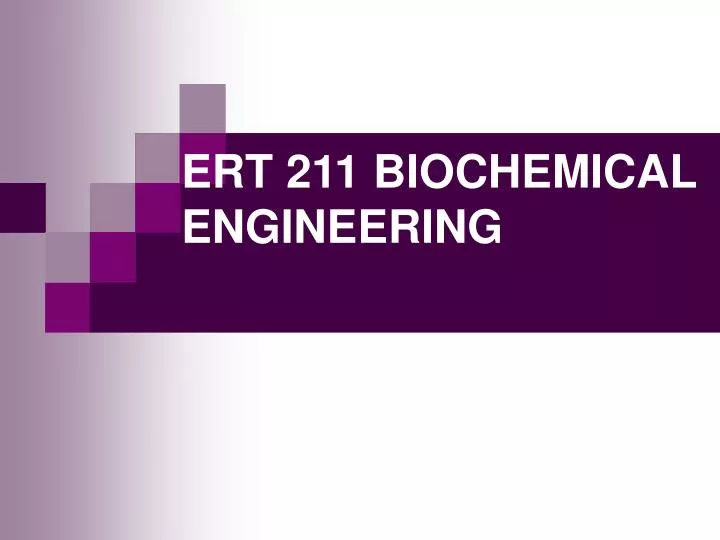 ert 211 biochemical engineering
