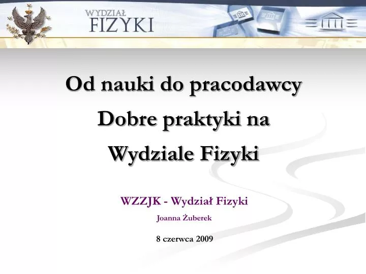 od nauki do pracodawcy dobre praktyki na wydziale fizyki