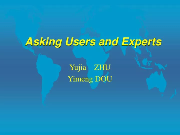 asking users and experts