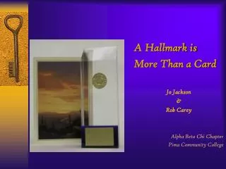 A Hallmark is More Than a Card Jo Jackson &amp; Rob Carey Alpha Beta Chi Chapter