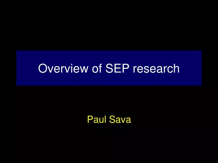 overview of sep research