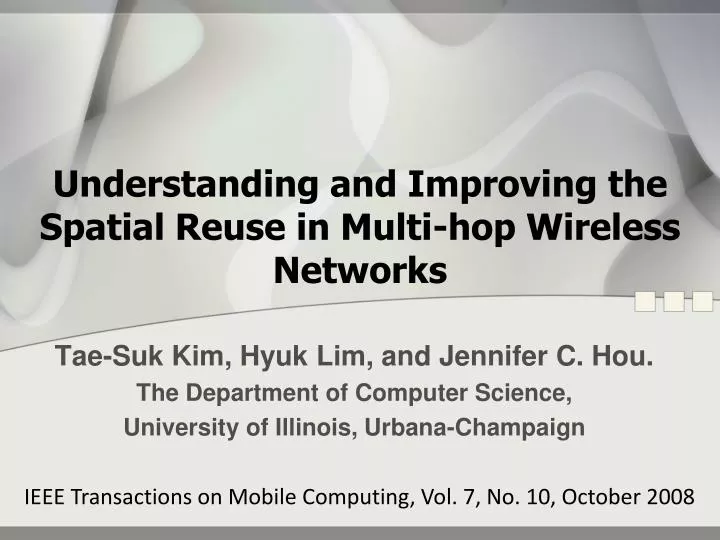 understanding and improving the spatial reuse in multi hop wireless networks