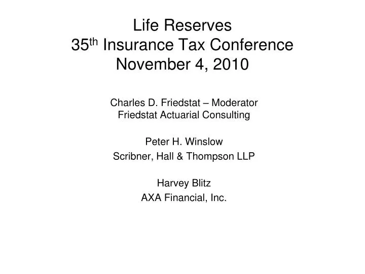 life reserves 35 th insurance tax conference november 4 2010
