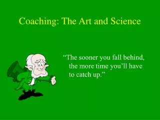 Coaching: The Art and Science