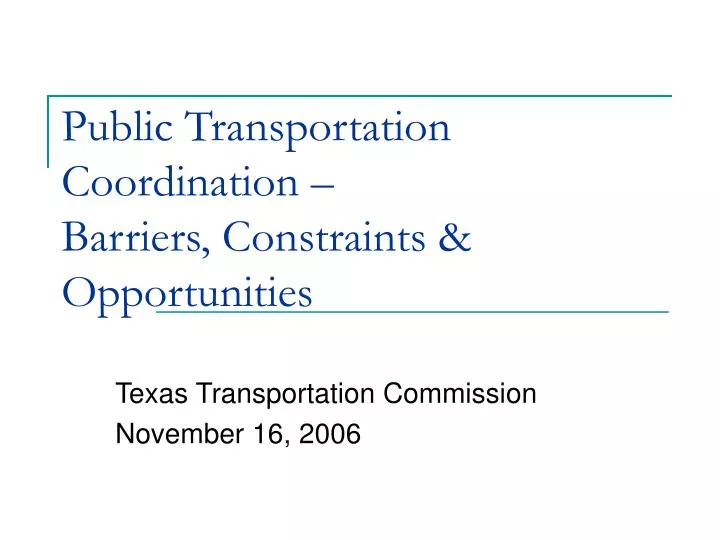 public transportation coordination barriers constraints opportunities