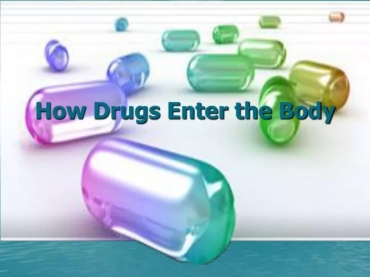 how drugs enter the body