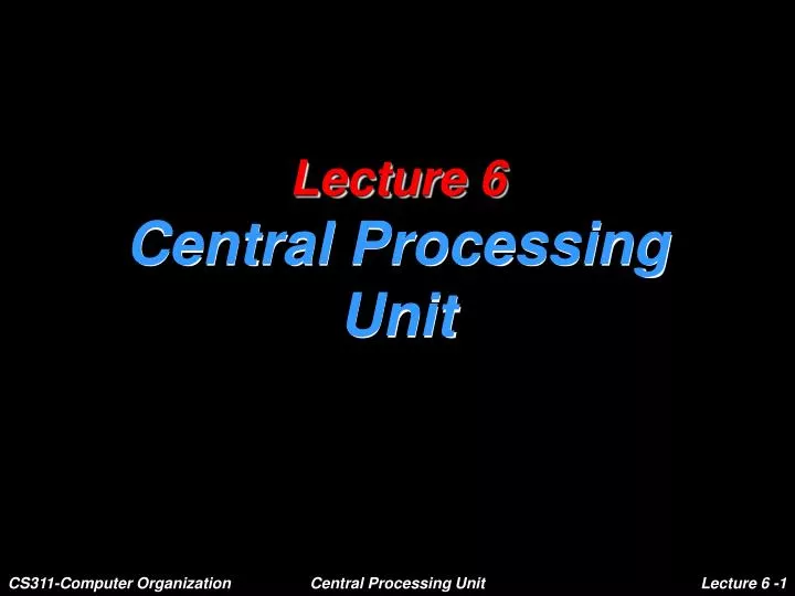 lecture 6 central processing unit