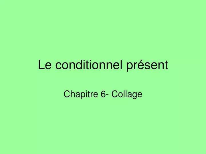 le conditionnel pr sent