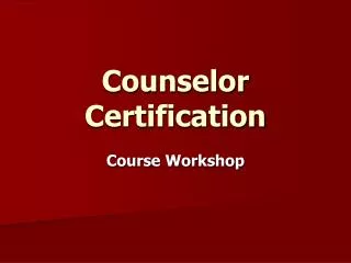 Counselor Certification