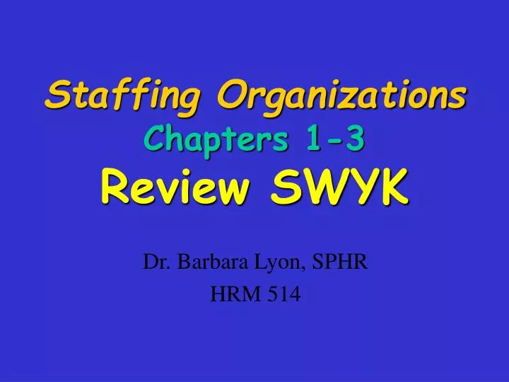 staffing organizations chapters 1 3 review swyk