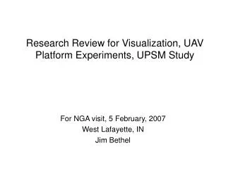 Research Review for Visualization, UAV Platform Experiments, UPSM Study