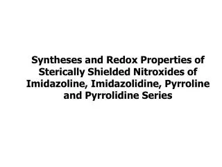 Nitroxide reduction consequences