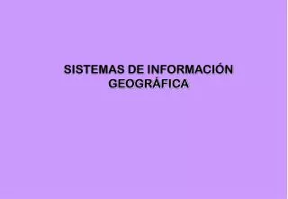 sistemas de informaci n geogr fica