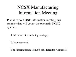 NCSX Manufacturing Information Meeting