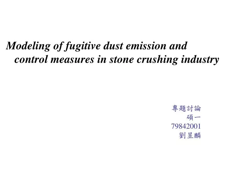 modeling of fugitive dust emission and control measures in stone crushing industry