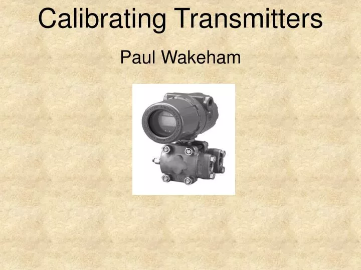 calibrating transmitters paul wakeham