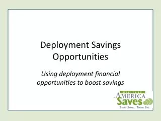 Deployment Savings Opportunities