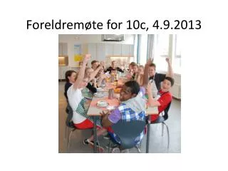 foreldrem te for 10c 4 9 2013