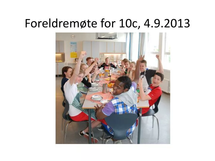 foreldrem te for 10c 4 9 2013