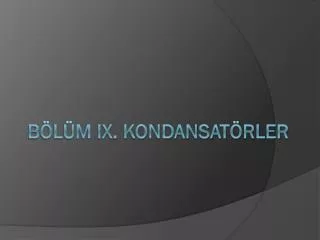 b l m ix kondansat rler