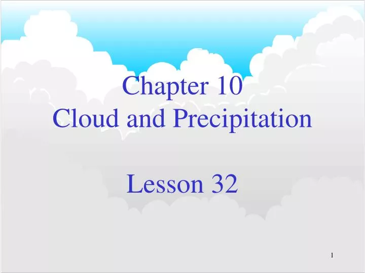 chapter 10 cloud and precipitation lesson 32