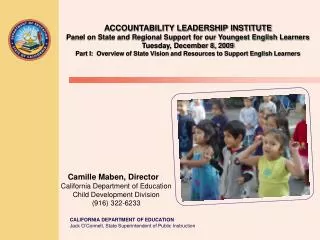 Camille Maben, Director California Department of Education Child Development Division