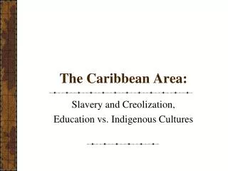 The Caribbean Area: