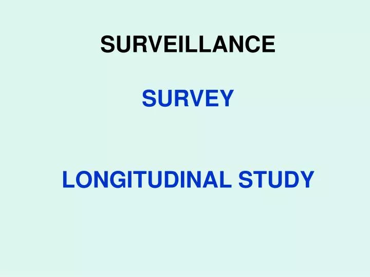 surveillance survey longitudinal study