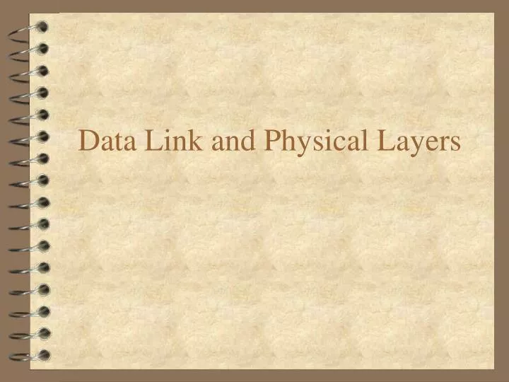 data link and physical layers