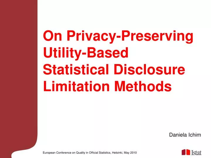 on privacy preserving utility based statistical disclosure limitation methods