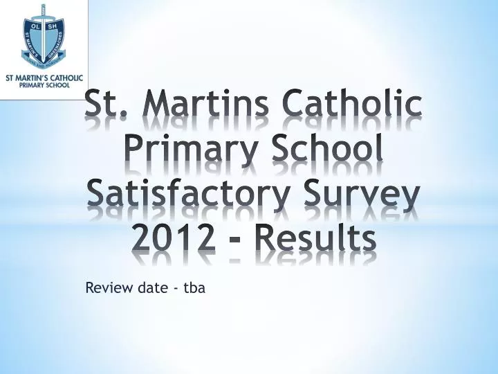 st martins catholic primary school satisfactory survey 2012 results