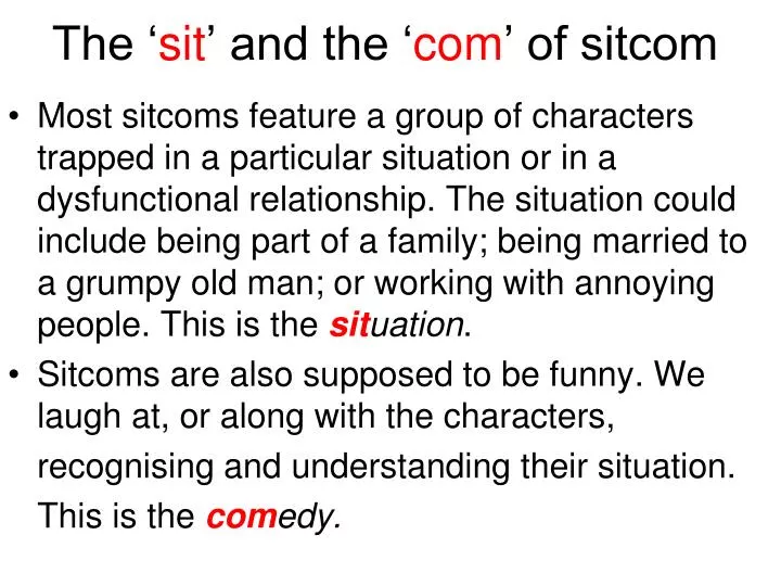 the sit and the com of sitcom