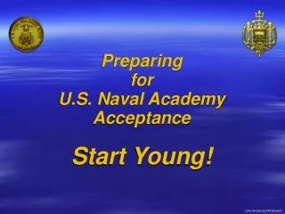 Preparing for U.S. Naval Academy Acceptance Start Young!