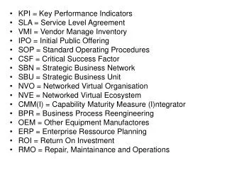 KPI = Key Performance Indicators SLA = Service Level Agreement VMI = Vendor Manage Inventory