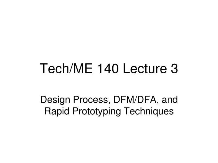 tech me 140 lecture 3