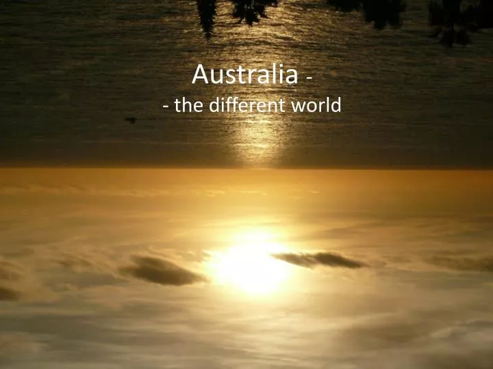 australia the different world