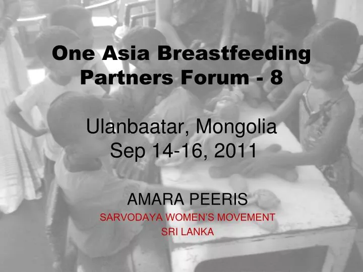 one asia breastfeeding partners forum 8 ulanbaatar mongolia sep 14 16 2011