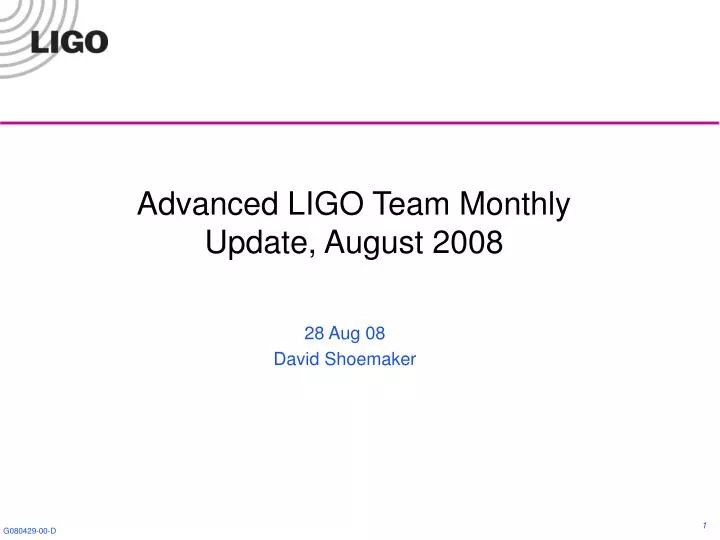 advanced ligo team monthly update august 2008