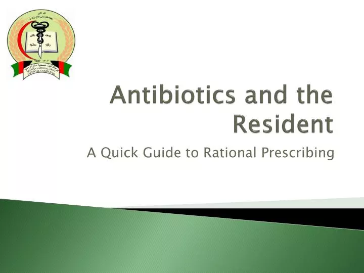 antibiotics and the resident