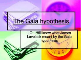 The Gaia hypothesis
