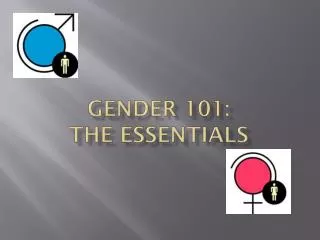 Gender 101: The essentials