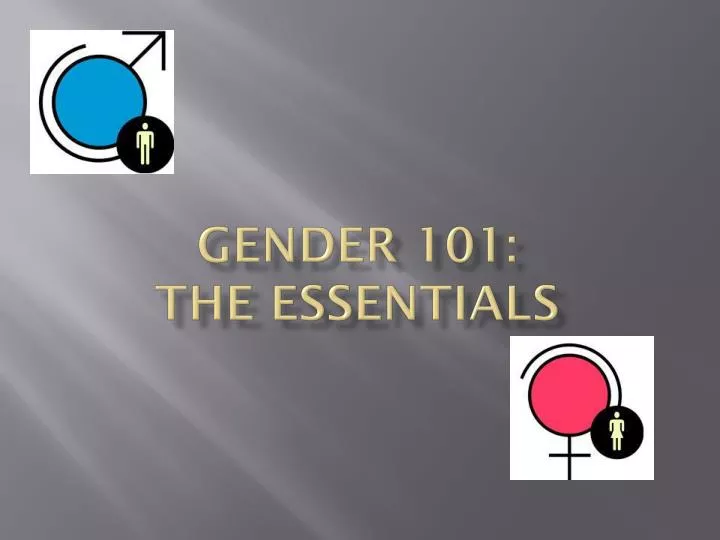 gender 101 the essentials