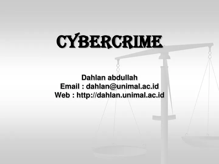 cybercrime dahlan abdullah email dahlan@unimal ac id web http dahlan unimal ac id