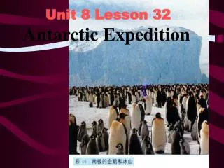 Unit 8 Lesson 32 Antarctic Expedition